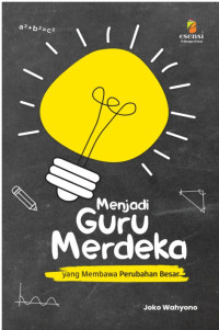 Image of Menjadi guru merdeka yang membawa perubahan besar