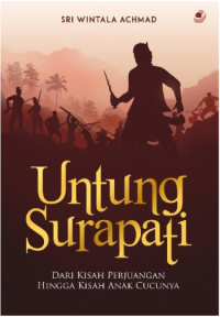 Image of Untung Surapati: dari kisah perjuangan hingga kisah anak cucunya